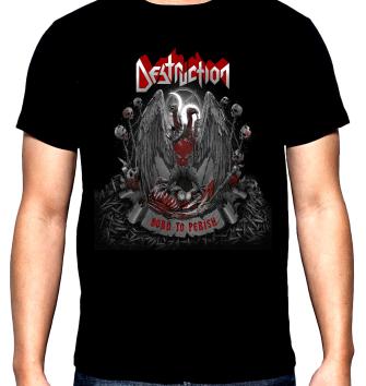 Destruction, Born to perish, men's  t-shirt, 100% cotton, S to 5XL