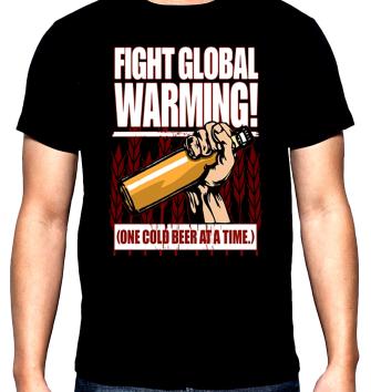 Fight global warming, one cold beer at a time, men's  t-shirt, 100% cotton, S to 5XL