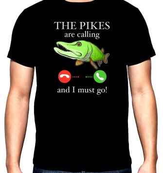 The pikes are calling, men's  t-shirt, 100% cotton, S to 5XL