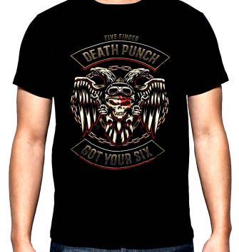 Five Finger Death Punch, Got your six, men's  t-shirt, 100% cotton, S to 5XL